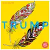 Trump - Single album lyrics, reviews, download