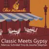 Classic Meets Gypsy album lyrics, reviews, download