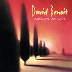 American Landscape - David Benoit American Landscape - David Benoit