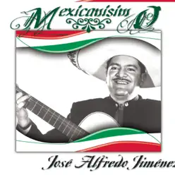 Mexicanísimo - José Alfredo Jiménez