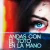 Stream & download Andas Con el Toto en la Mano (feat. Osmani Garcia, Adonis MC, El Chulo & El Happy) - Single