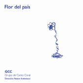 Flor del País - GCC - Grupo de Canto Coral & Néstor Andrenacci
