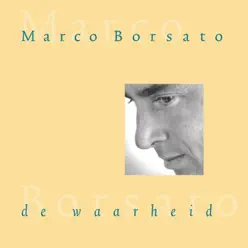 De waarheid - Marco Borsato