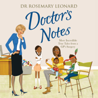 Dr Rosemary Leonard - Doctor's Notes artwork