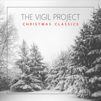 The Vigil Project - Christmas Classics artwork