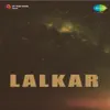 Lalkar (Original Motion Picture Soundtrack) - EP album lyrics, reviews, download