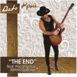 The End (feat. Pocahontas & Milton Guedes) - Single - Beto Kauê The End (feat. Pocahontas & Milton Guedes) - Single - Beto Kauê