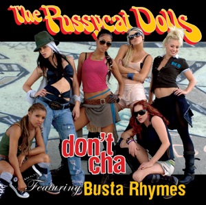 The Pussycat Dolls - Don't Cha (Radio Edit) - 排舞 音樂