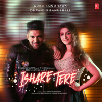 Guru Randhawa & Dhvani Bhanushali - Ishare Tere artwork