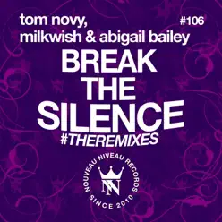 Break the Silence (The Remixes) - EP - Tom Novy Break the Silence (The Remixes) - EP - Tom Novy