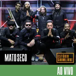 Mato Seco no Estúdio Showlivre, Vol. 3 (Ao Vivo) - Mato Seco