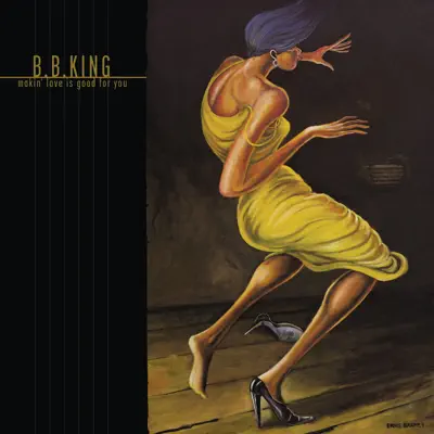 Makin' Love Is Good for You - B.B. King