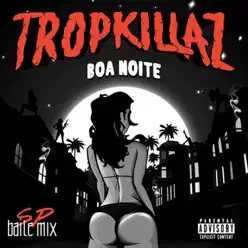 Boa Noite (SP Baile Mix) - Single - Tropkillaz