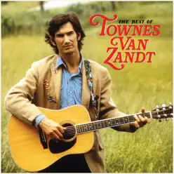 The Best of Townes Van Zandt - Townes Van Zandt