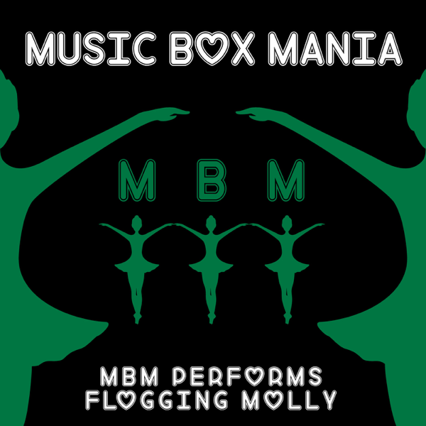 Music Box Versions Of Flogging Molly Ep By Music Box Mania On