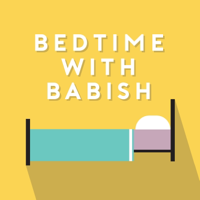 Bedtime with Babish podcast