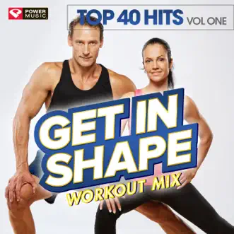 Get In Shape Workout Mix - Top 40 Hits Vol. 1 (2008 Fall Season) by Power Music Workout album reviews, ratings, credits