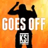 Goes Off (feat. Mista Silva) - Single album lyrics, reviews, download