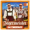 Da Tweekaz - Jägermeister
