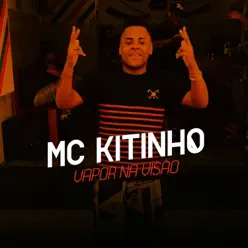 Vapor Na Visão - Single - MC Kitinho Vapor Na Visão - Single - MC Kitinho