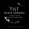 Black Samurai (Dub Mix) - Tilt lyrics