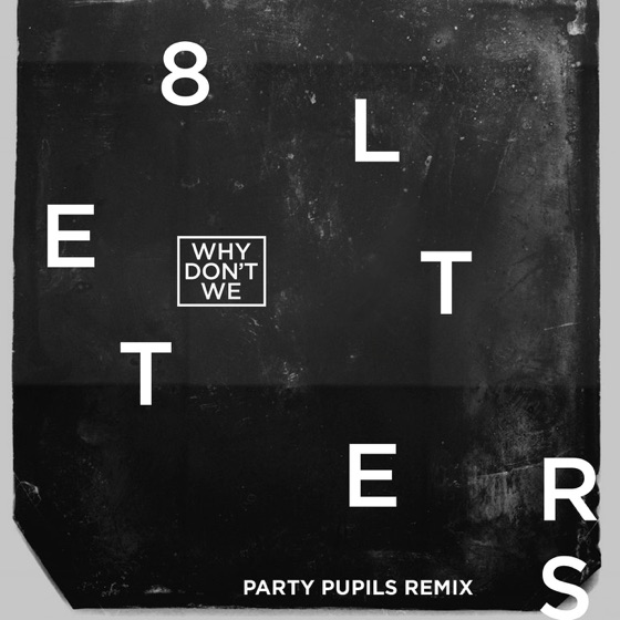 Cover artwork for 8 Letters (Party Pupils Remix)
