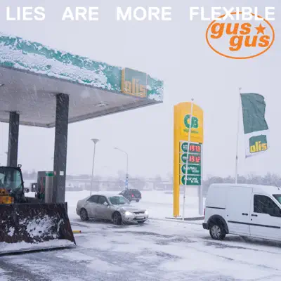 Lies Are More Flexible - Gus Gus