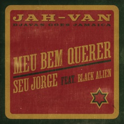 Seu Jorge - Meu Bem Querer