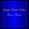 Echos - Super Sonic Echo lyrics