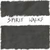 Spirit Walks - EP