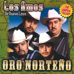 Oro Norteño - Los Amos de Nuevo Leon Oro Norteño - Los Amos de Nuevo Leon