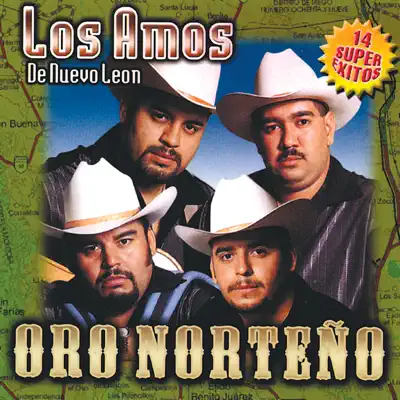 Oro Norteño - Los Amos de Nuevo Leon Oro Norteño - Los Amos de Nuevo Leon