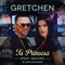 Tu Princesa (feat. Gocho) - Gretchen lyrics