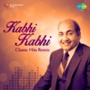 Kabhi Kabhi - Classic Hits Remix - Single