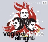 Eiffel 65 - Voglia di Dance All Night