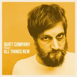 All Things New - Single - Quiet Company All Things New - Single - Quiet Company