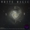 White Magic - Serj V lyrics
