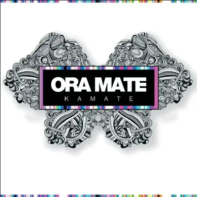 Kamaté - EP - Ora Mate