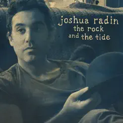 The Rock and the Tide - Joshua Radin