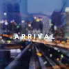 Arrival - Single album lyrics, reviews, download