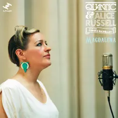 Magdalena (feat. The Combo Bárbaro) by Quantic & Alice Russell album reviews, ratings, credits