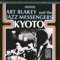 Kyoto - Art Blakey & The Jazz Messengers lyrics