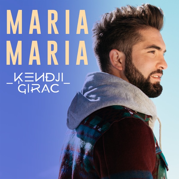 Maria Maria - Single - Kendji Girac