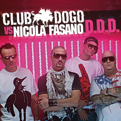 D.D.D. (Club Dogo vs. Nicola Fasano) - Single - Club Dogo