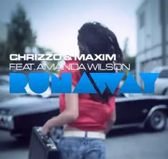 Runaway (feat. Amanda Wilson) [Radio Edit] - Single by Chrizzo & Maxim album reviews, ratings, credits