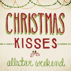 Christmas Kisses - Single - Allstar Weekend