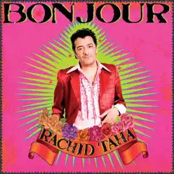 Bonjour - Rachid Taha