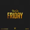 Friday (feat. Mistah Mez) - Single album lyrics, reviews, download