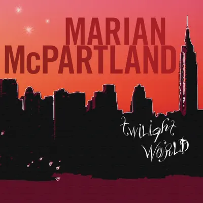 Twilight World - Marian McPartland