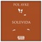 Solevida - Pol Ayke lyrics